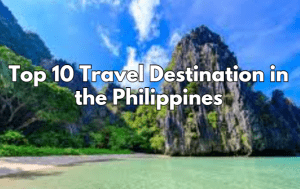 Top 10 Travel Destination in the Philippines